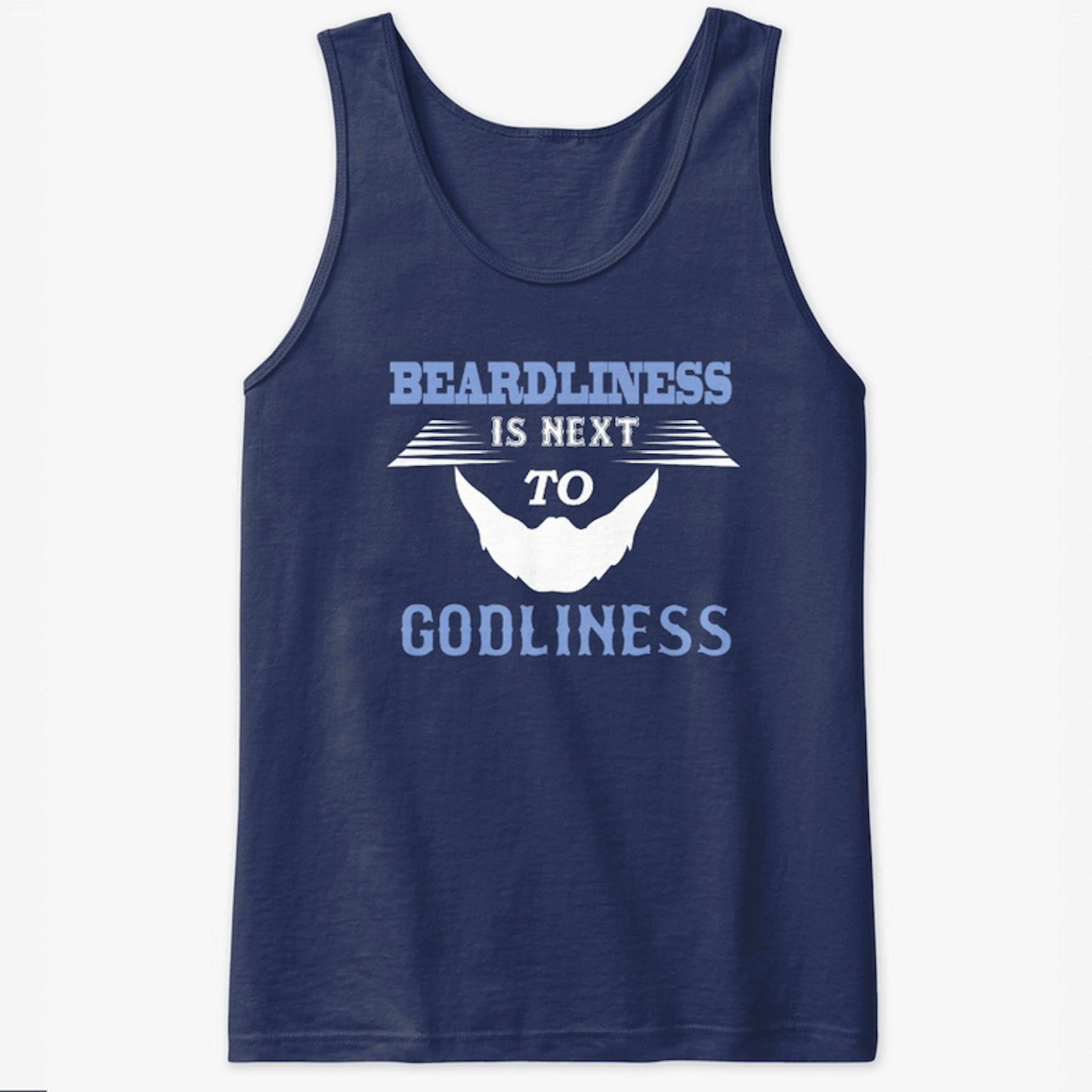 Beardliness Is Next To Godliness